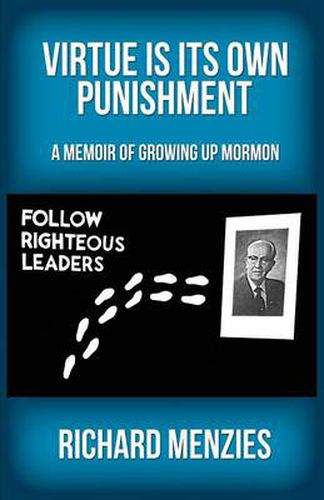 Cover image for Virtue Is Its Own Punishment: A Memoir of Growing Up Mormon