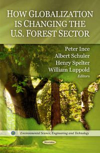 Cover image for How Globalization is Changing the U.S. Forest Sector