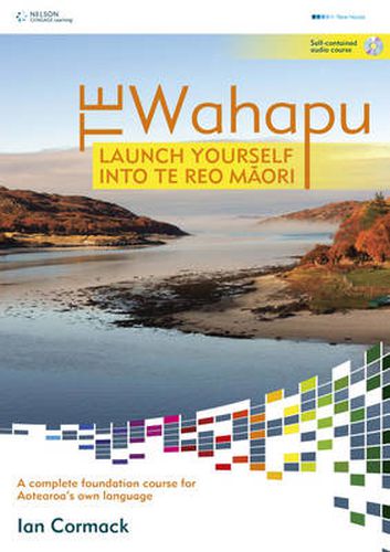 Cover image for Te Wahapu: Launch Yourself Into Te Reo Maori