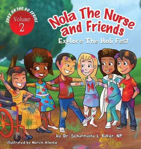 Cover image for Nola the Nurse(R) & Friends Explore the Holi Fest