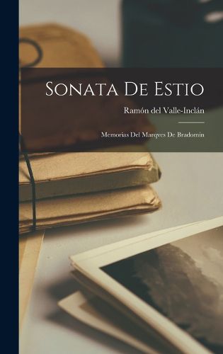 Cover image for Sonata de estio; memorias del marqves de Bradomin