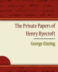 Cover image for The Private Papers of Henry Ryecroft