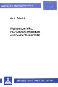 Cover image for Wechselkursrisiko, Informationsverarbeitung Und Devisenterminmarkt