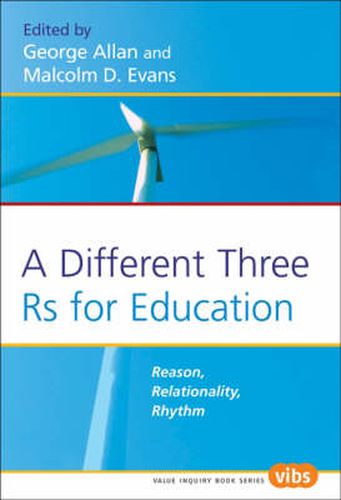 Cover image for A Different Three Rs for Education: Reason, Relationality, Rhythm