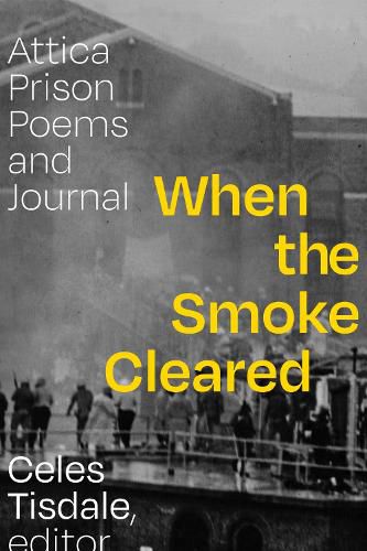 Cover image for When the Smoke Cleared: Attica Prison Poems and Journal