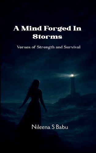 Cover image for A Mind Forged In Storms Verses of Strength and Survival