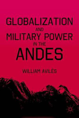 Cover image for Globalization and Military Power in the Andes