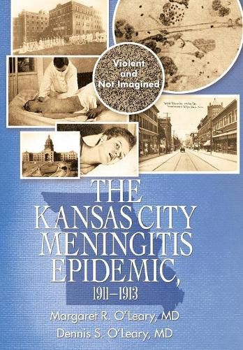 The Kansas City Meningitis Epidemic, 1911-1913