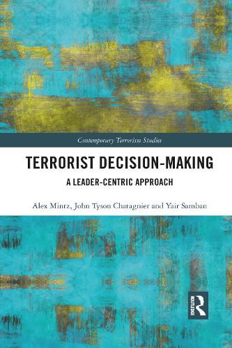 Cover image for Terrorist Decision-Making: A Leader-Centric Approach