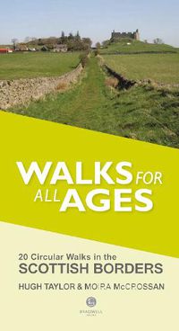 Cover image for Walks for All Ages Scottish Borders: 20 Short Walks for All Ages