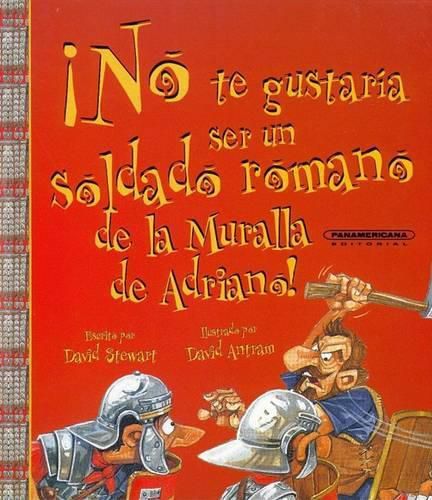 Cover image for No Te Gustaria Ser un Soldado Romano de la Muralla de Adriano!