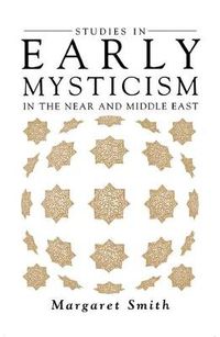 Cover image for Studies in Early Mysticism in the Near and Middle East