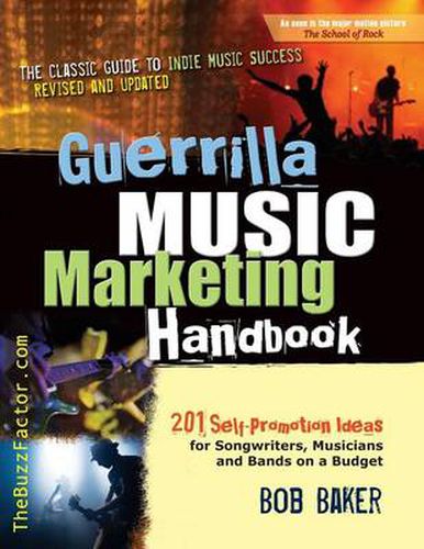 Cover image for Guerrilla Music Marketing Handbook: 201 Self-Promotion Ideas for Songwriters, Musicians & Bands on a Budget (Revised & Updated)