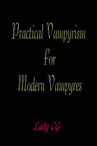 Cover image for Practical Vampyrism for Modern Vampyres