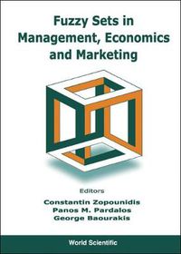 Cover image for Fuzzy Sets In Management, Economics And Marketing