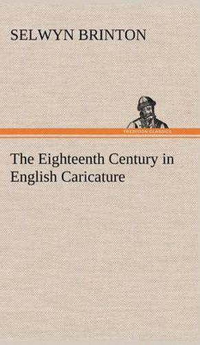 Cover image for The Eighteenth Century in English Caricature