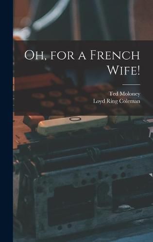 Cover image for Oh, for a French Wife!