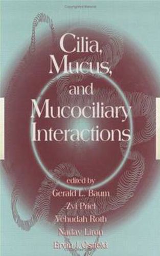 Cover image for Cilia, Mucus, and Mucociliary Interactions