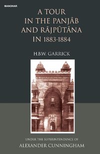 Cover image for A Tour in the Panjab and Rajputana in 1883-1884