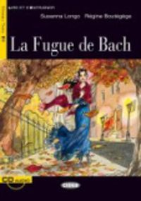 Cover image for Lire et s'entrainer: La Fugue de Bach + CD