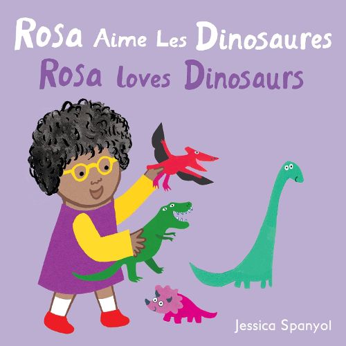 Cover image for Rosa Aime Les Dinosaures / Rosa loves Dinosaurs (French Bilingual Edition)