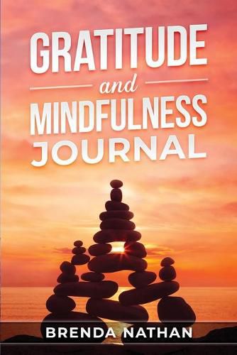Cover image for Gratitude and Mindfulness Journal: Journal to Practice Gratitude and Mindfulness