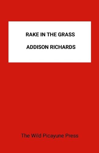 The Rake in the Grass