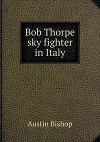 Cover image for Bob Thorpe sky fighter in Italy