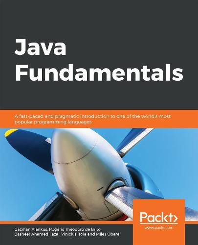 Cover image for Java Fundamentals: A fast-paced and pragmatic introduction to one of the world's most popular programming languages
