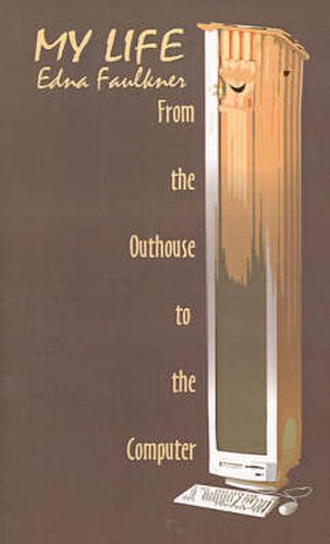 Cover image for My Life: From the Outhouse to the Computer