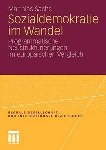 Cover image for Sozialdemokratie Im Wandel: Programmatische Neustrukturierungen Im Europaischen Vergleich