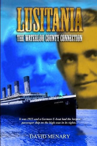 Cover image for Lusitania: the Waterloo County Connection