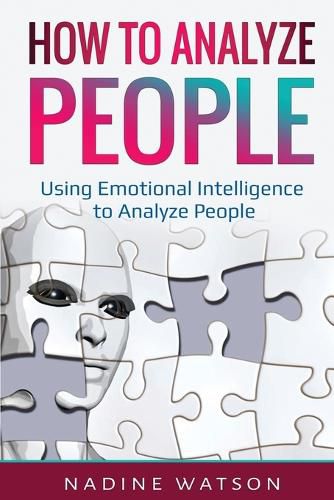 Cover image for How to Analyze People: Using Emotional Intelligence to Analyze People