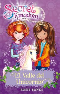 Cover image for Secret Kingdom 2. El Valle del Unicornio