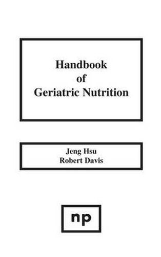 Cover image for Handbook of Geriatric Nutrition