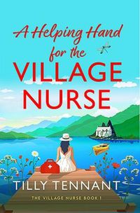 Cover image for A Helping Hand for the Village Nurse