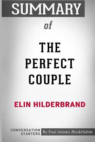 Summary of The Perfect Couple by Elin Hilderbrand: Conversation Starters