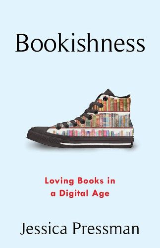 Cover image for Bookishness: Loving Books in a Digital Age