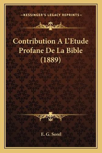 Cover image for Contribution A L'Etude Profane de La Bible (1889)