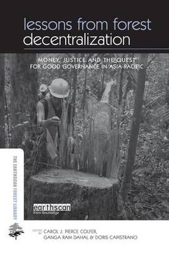 Cover image for Lessons from Forest Decentralization: Money, Justice and the Quest for Good Governance in Asia-Pacific