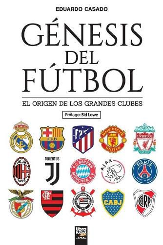 Cover image for Genesis del futbol: El origen de los grandes clubes
