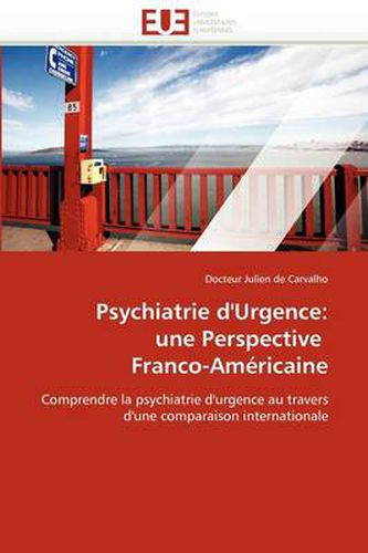 Cover image for Psychiatrie D'Urgence: Une Perspective Franco-Am Ricaine