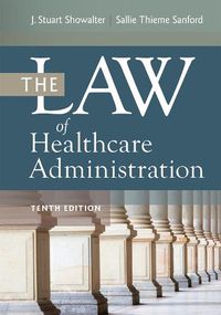 Cover image for The Law of Healthcare Administration