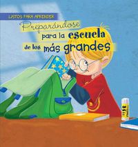 Cover image for Preparandose Para La Escuela de Los Mas Grandes (Getting Ready for Big Kid School)