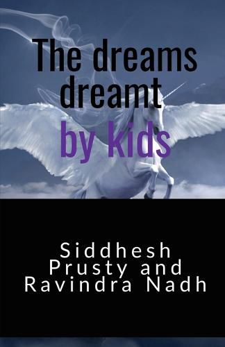 Cover image for The dreams dreamt by kids