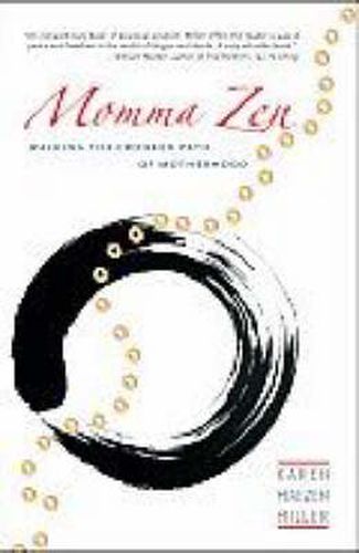 Cover image for Momma Zen: Walking the Crooked Path of Motherhood