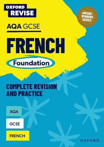 Cover image for Oxford Revise: AQA GCSE French Foundation Complete Revision and Practice