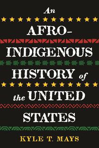 Cover image for Afro-Indigenous History of the United States, An