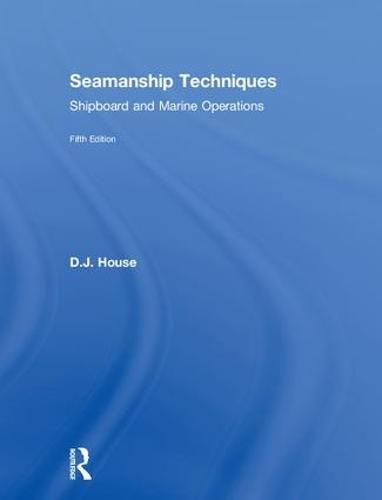 Cover image for Seamanship Techniques: Shipboard and Marine Operations