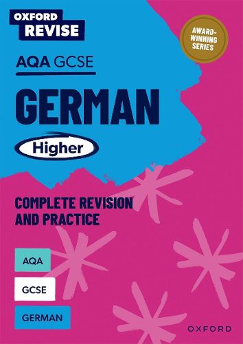 Cover image for Oxford Revise: AQA GCSE German Higher Complete Revision and Practice